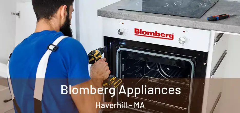  Blomberg Appliances Haverhill - MA