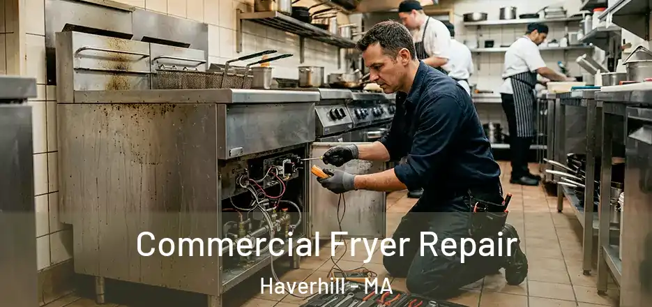 Commercial Fryer Repair Haverhill - MA