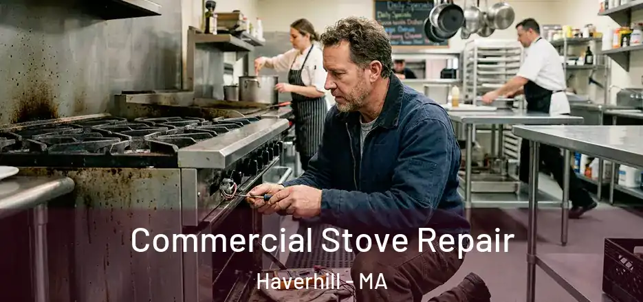  Commercial Stove Repair Haverhill - MA