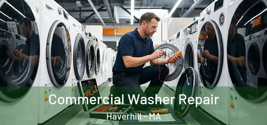  Commercial Washer Repair Haverhill - MA