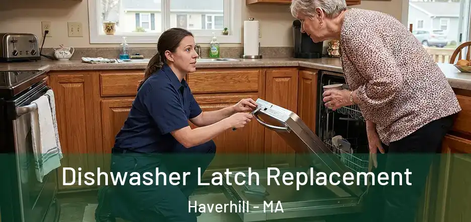 Dishwasher Latch Replacement Haverhill - MA