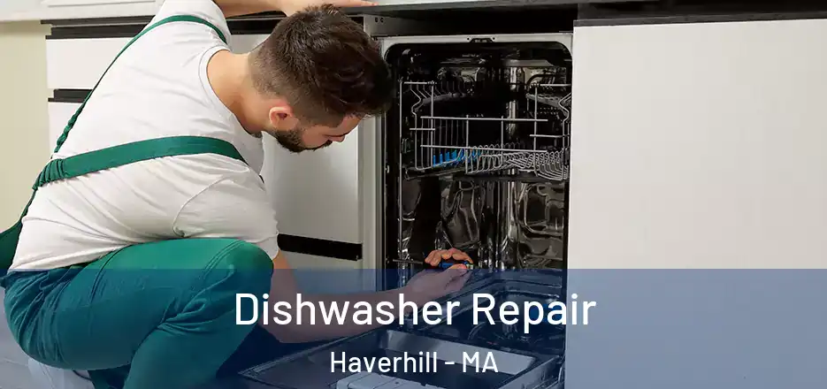 Dishwasher Repair Haverhill - MA
