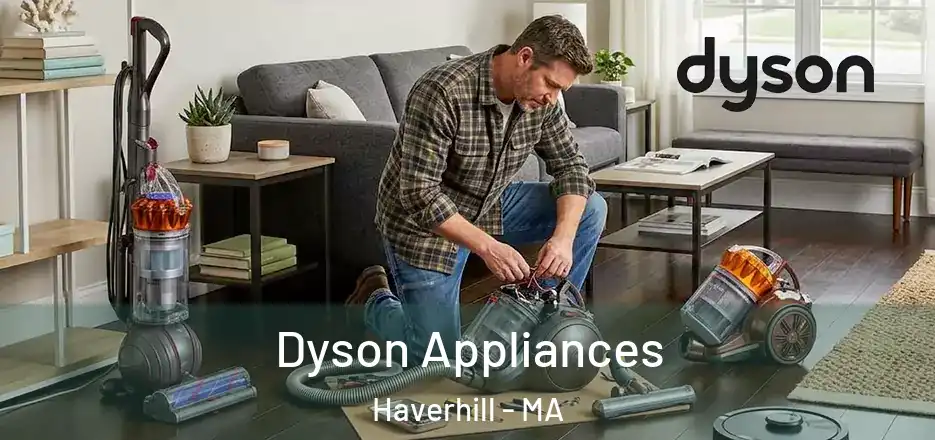  Dyson Appliances Haverhill - MA