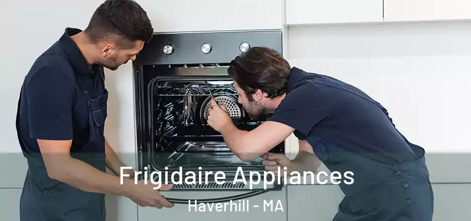  Frigidaire Appliances Haverhill - MA