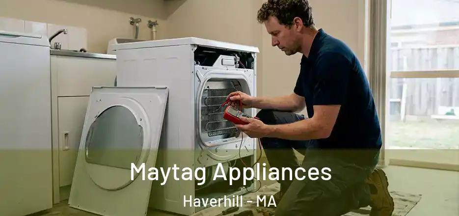  Maytag Appliances Haverhill - MA