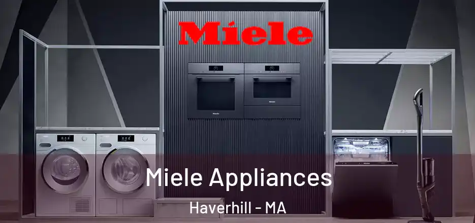  Miele Appliances Haverhill - MA