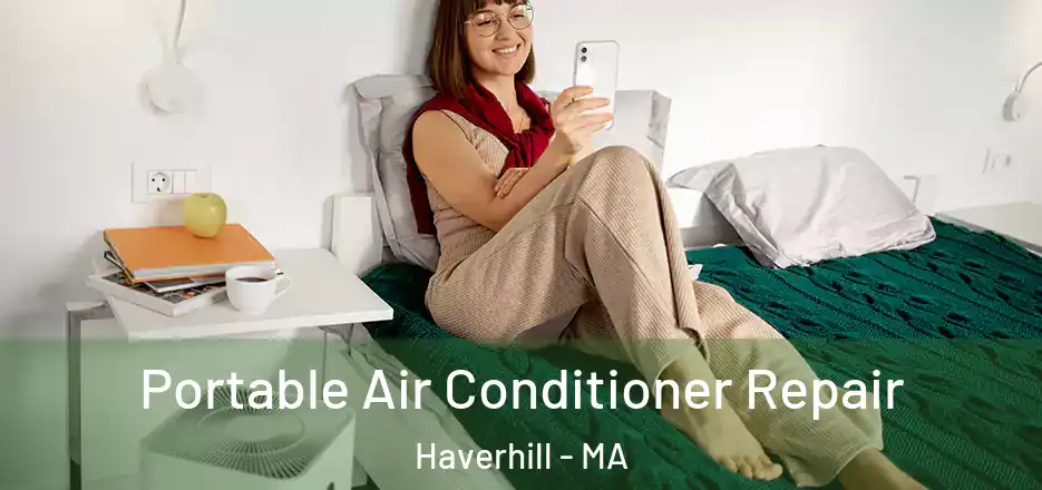  Portable Air Conditioner Repair Haverhill - MA