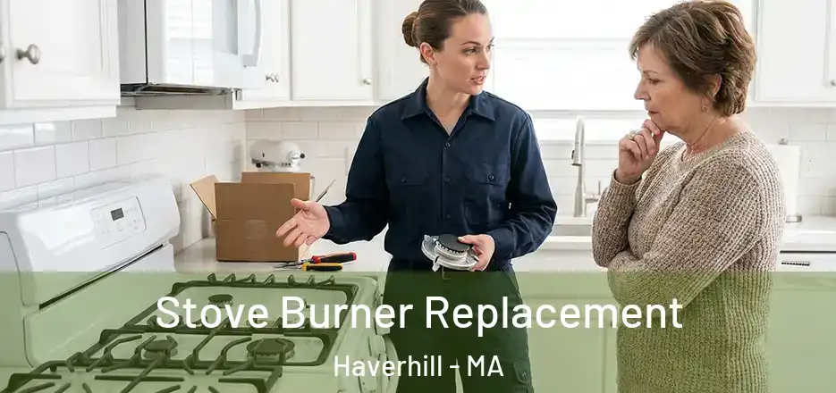 Stove Burner Replacement Haverhill - MA