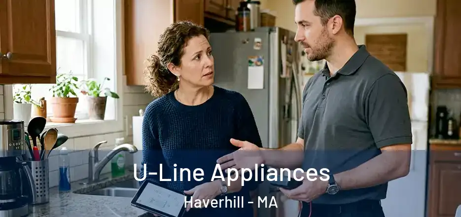  U-Line Appliances Haverhill - MA